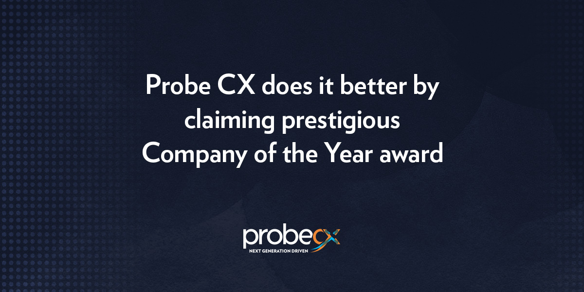 Probe CX claims prestigious 'Company of the Year' award